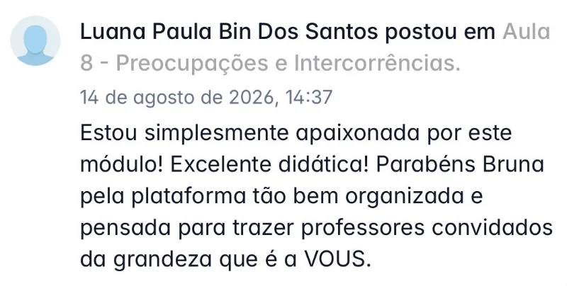 Comentário de Luana Paula Bin Dos Santos elogiando a didática e a organização da plataforma VOUS